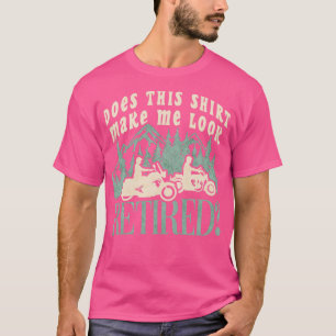 T-shirt La Retraite Me Fait-Elle Reparaître Retraité Biker