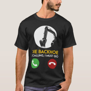 T-shirt La rétrocaveuse appelle, je dois y aller Opérateur