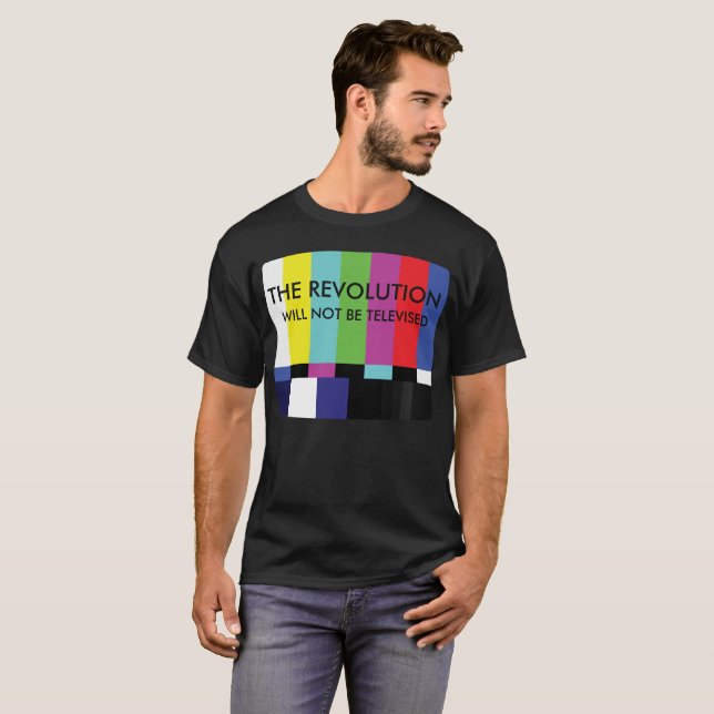 T-shirt La révolution avec ne pas être télévisé (Devant entier)