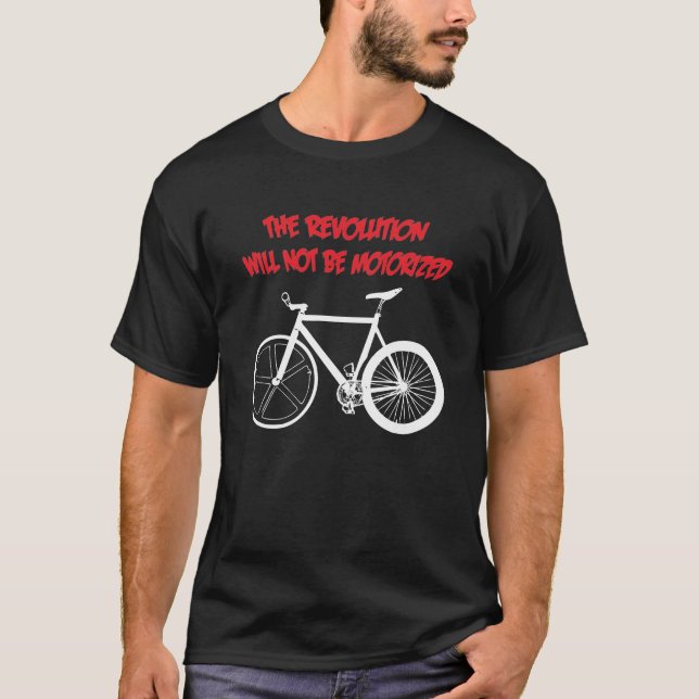 T-SHIRT LA RÉVOLUTION NE SERA PAS MOTORISÉE (Devant)