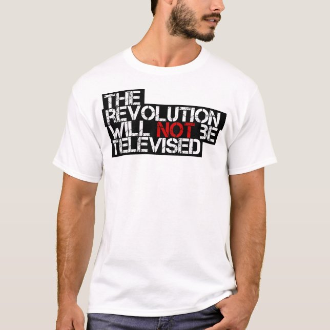 T-shirt La Révolution Ne Sera Pas Télévisée (Devant)