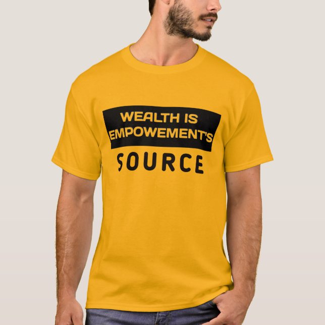 T-shirt La richesse est source d'autonomisation (Devant)