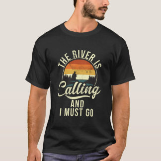 T-shirt La rivière appelle et je dois aller à la pêche à l