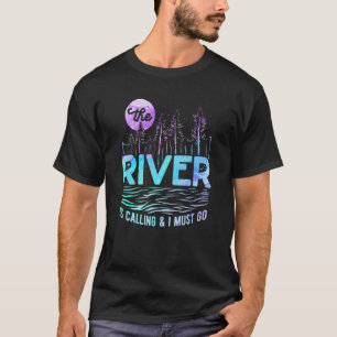 T-shirt La Rivière Appelle Je Dois Faire Du Rafting D'Eau 
