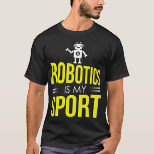 T-shirt La robotique est mon Geek Sport Science