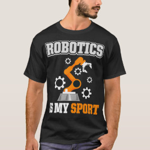 T-shirt La robotique est mon sport