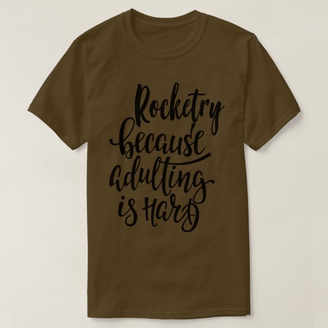 T-shirt La Rockerie Parce Que Adulter Est Dur (Design devant)