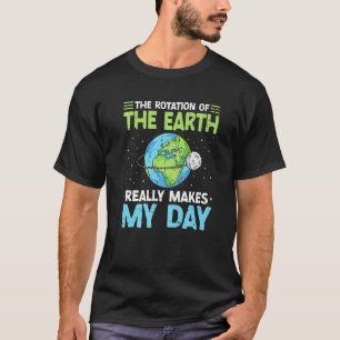 T-shirt La rotation de la Terre fait de mon professeur de 