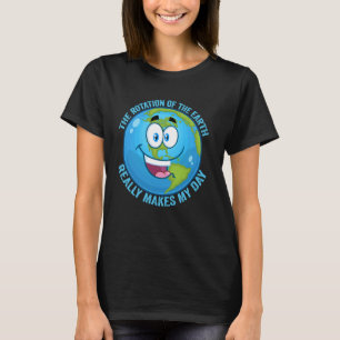 T-shirt La rotation de la Terre fait mon professeur de sci
