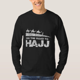 T-shirt La Route Chameau Haj Voies Hajj Hadj Hadji La Mecq
