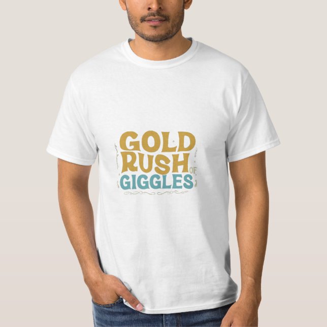 T-shirt "La ruée vers l'or des gigles" (Devant)