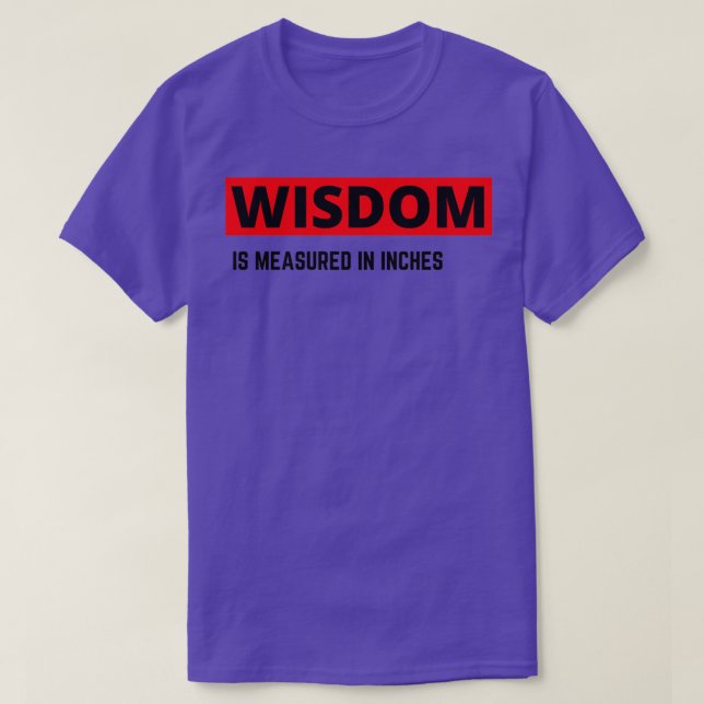 T-shirt La Sagesse Est Mesurée Par Des Citations De Barbe  (Design devant)