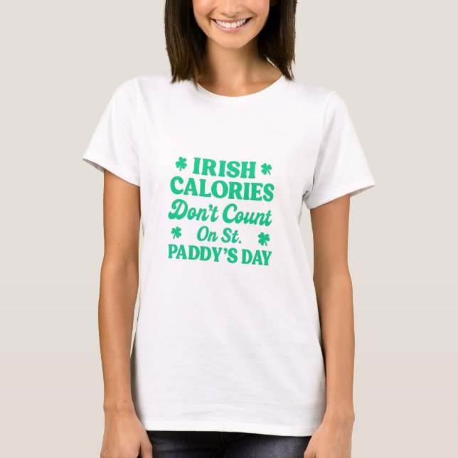 T-shirt La Saint-Patrick : les calories irlandaises ne com (Devant)