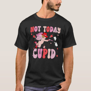 T-shirt La Saint-Valentin pas aujourd'hui Cupidon Rose How