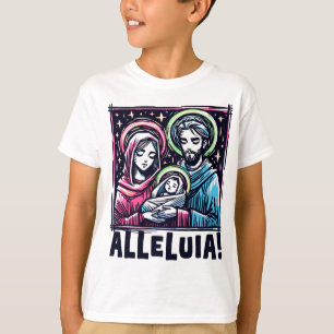 T-shirt La Sainte Famille : ALLELUIA !
