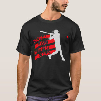T-shirt La saison de baseball est la meilleure saison de s