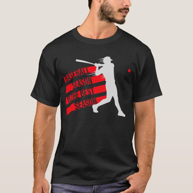 T-shirt La saison de baseball est la meilleure saison de s (Devant)
