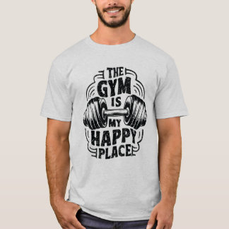 T-shirt La Salle De Fitness Est Mon Endroit Heureux. Gym L