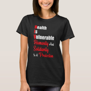 T-shirt La santé est une humanité vulnérable et la solidar