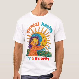 T-SHIRT LA SANTÉ MENTALE, C’EST UNE PRIORITÉ