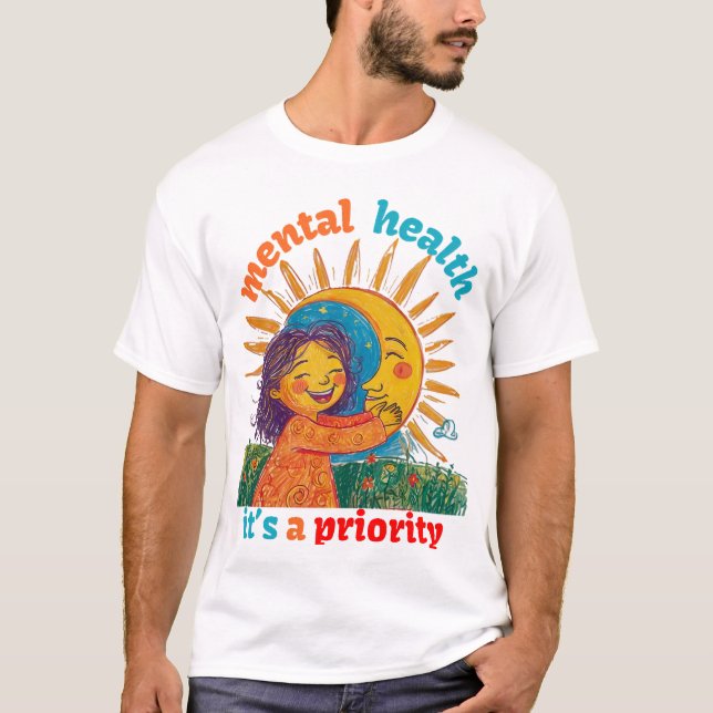 T-SHIRT LA SANTÉ MENTALE, C’EST UNE PRIORITÉ (Devant)