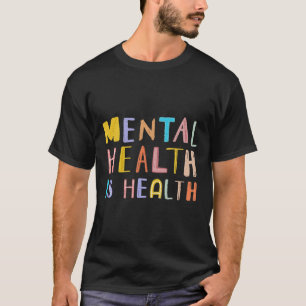 T-shirt La santé mentale est la santé bipolaire et l'anxié