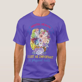 T-shirt La Santé Mentale Est Tout Aussi Importante Que La 
