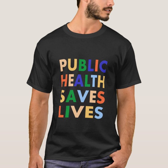 T-shirt La santé publique sauve des vies (Devant)