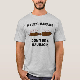 T-shirt la saucisse, le GARAGEDON'T de KYLE SOIT UNE