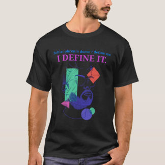 T-shirt La schizophrénie ne me définit pas Je la définit