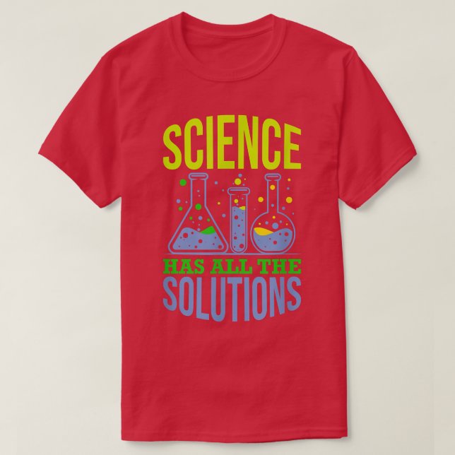 T-shirt La science a toutes les solutions - Drôle Chimie S (Design devant)