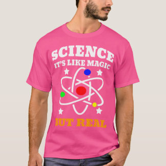T-shirt La science c'est comme de la magie mais vraie scie