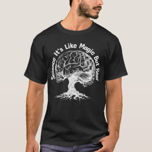 T-shirt la science c'est comme la magie mais réelle
