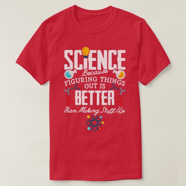 T-shirt La Science Combattre Les Choses Est Mieux (Design devant)