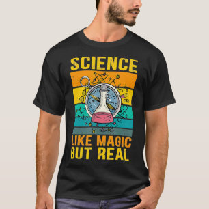 T-shirt La science comme la magie mais réelle