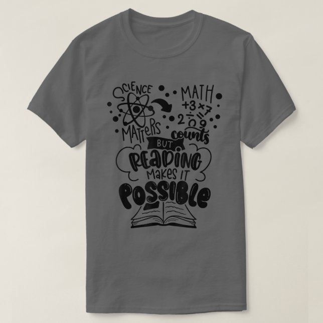 T-shirt La Science Compte Les Maths Comptent, Mais La Lect (Design devant)