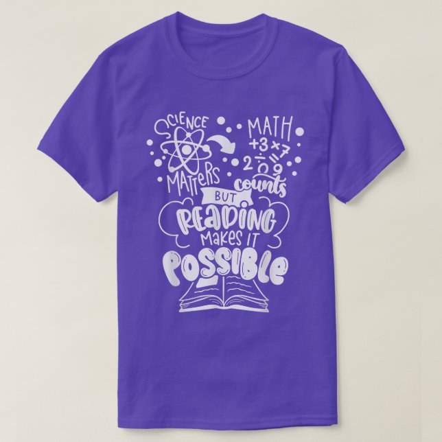 T-shirt La Science Compte Les Maths Comptent, Mais La Lect (Design devant)