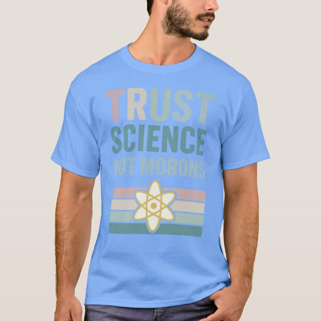 T-shirt La science de confiance et non les imbéciles (Devant)