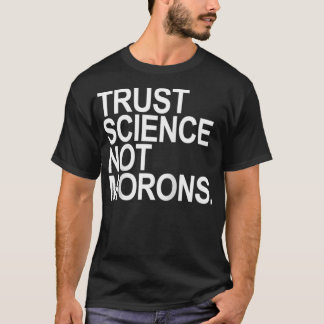 T-shirt La science de la confiance et non les mortels