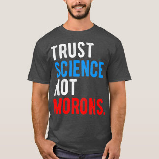 T-shirt La science de la confiance et non les mortels