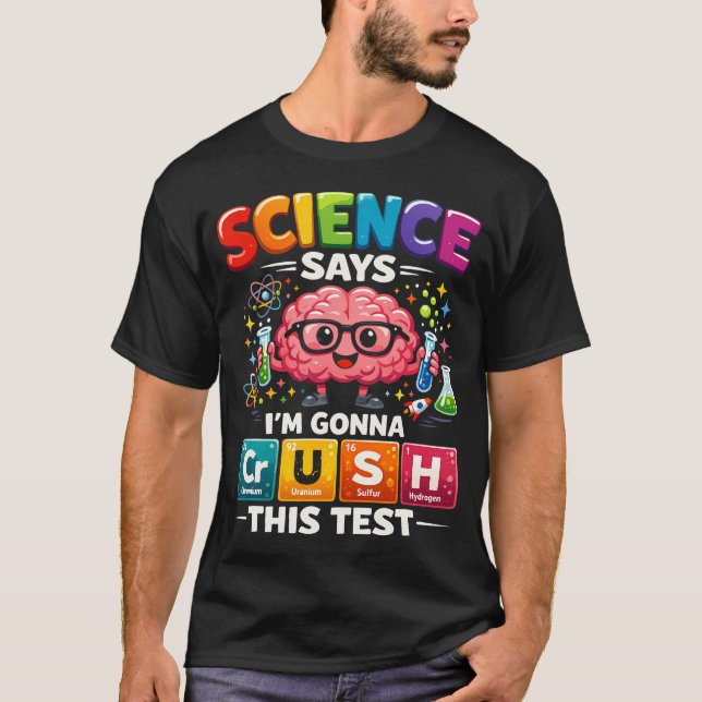 T-shirt La science dit que JE vais réussir ce test Profess (Devant)