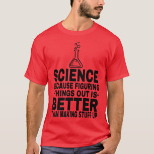 T-shirt La Science Drôle Est Mieux Que De Faire Des Choses