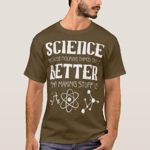 T-shirt La science en train de résoudre le problème
