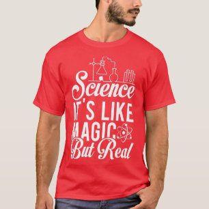 T-shirt La Science Est Comme La Magie Mais La Physique Rée