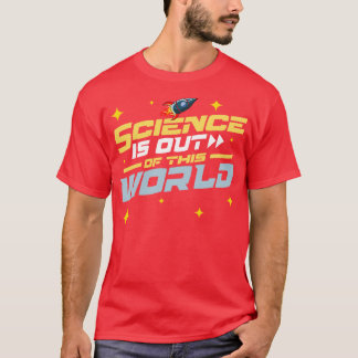 T-shirt La science est hors de ce monde