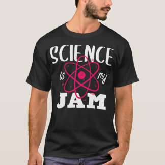 T-shirt La Science Est Mon Jam Enseignant Citation De Reco