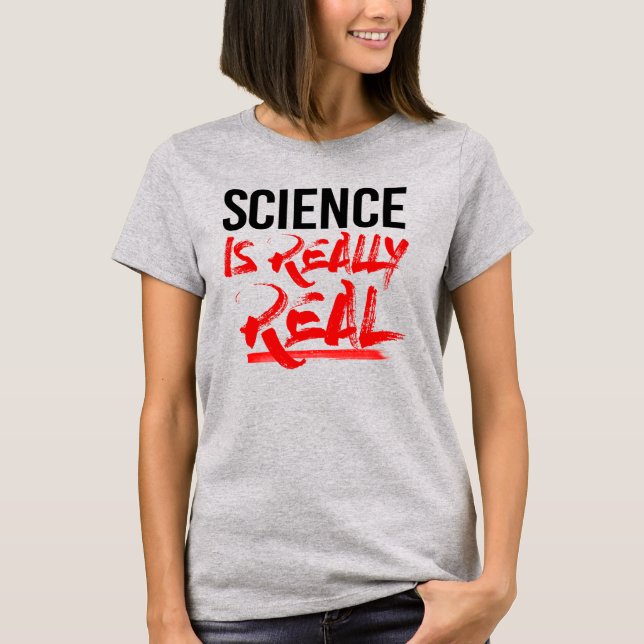 T-SHIRT LA SCIENCE EST RÉELLE (Devant)