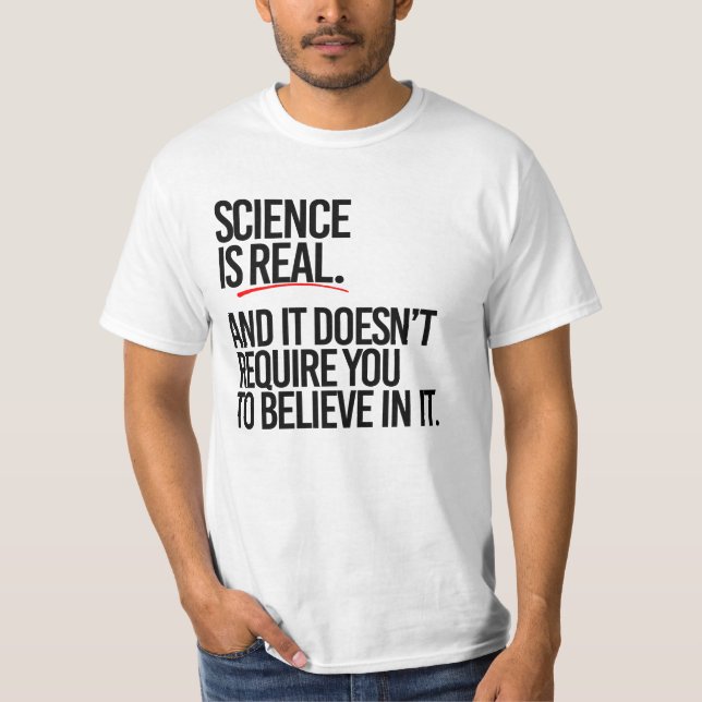T-SHIRT LA SCIENCE EST RÉELLE (Devant)