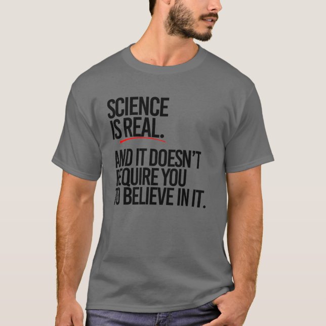 T-SHIRT LA SCIENCE EST RÉELLE (Devant)