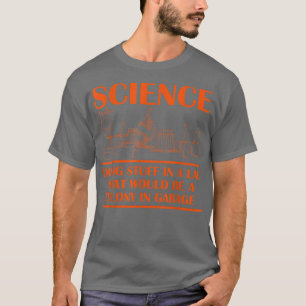 T-shirt La Science Fait Des Choses En Laboratoire Qui Sera